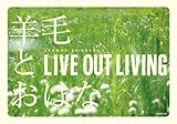 LIVE OUT LIVING