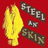 Steel An' Skin [12 inch Analog LP]