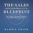 The Sales Professional's Blueprint: The Ultimate Training Program for Dealership Selling Professionals (English Edition)