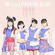 We are LONDON BLUE (TYPE-B)