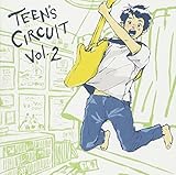 TEEN�fS CIRCUIT vol.2