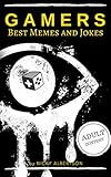 GAMERS: Best Memes and Jokes (Funny Memes) (English Edition)