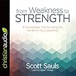 From Weakness to Strength: 8 Vulnerabilities That Can Bring Out the Best in Your Leadership