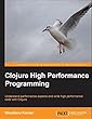 Clojure High Performance Programming (English Edition)
