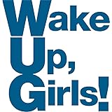 Wake Up, Girls! LIVE ALBUM ~想い出のパレード~