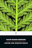 Nature and Selected Essays (Penguin Classics)