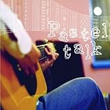 pastel talk