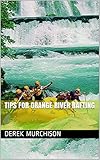 Tips For Orange River Rafting (English Edition)
