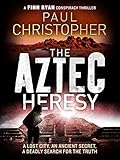 The Aztec Heresy (Finn Ryan Conspiracy Thrillers Book 4) (English Edition)