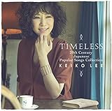 Timeless 20th Century Japanese Popular Songs Co...