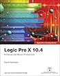 Logic Pro X 10.4 - Apple Pro Training Series: Professional Music Production