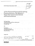 A New Numerical Framework for Solving Conservation Laws: The Method of Space-Time Conservation Element and Solution Element