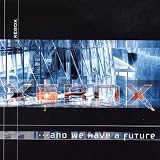 And We Have A Future