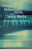 Millennials, News, and Social Media: Is News Engagement a Thing of the Past?