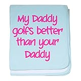 CafePress – My Daddy Golfs Better Baby Blanket – スーパーソフトベビー毛布、新生児おくるみ ブルー 066339433725CD2