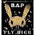 B.A.P「FLY HIGH(数量限定盤)」