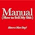 Have a Nice Day!「The Manual(How to Sell My Shit)」