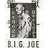 B.I.G. JOE「監獄ラッパー B.I.G. JOE 獄中から作品を発表し続けた、日本人ラッパー6年間の記録」