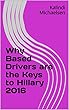 Why Based Drivers are the Keys to Hillary 2016 (English Edition)