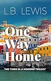 One Way Home: A Millennial's Journey to Pay Off Student Loans (Modern Trilogy Book 3) (English Edition)