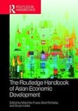 The Routledge Handbook of Asian Economic Development (Routledge International Handbooks)