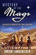 Mystery of the Magi: The Quest to Identify the Three Wise Men