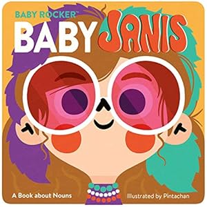 Baby Janis: A Book about Nouns (Baby Rocker)