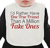 I'd Rather Have One True Friend Than A Million Fake Ones Slogan ネクタイを有する有機ビブ Medium