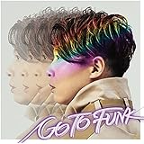 GO TO FUNK (Limited Edition B) (CD+DVD)