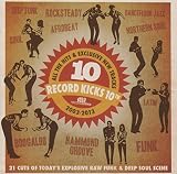 Record Kicks 10th - 21 Cuts Of Today's Explosive Raw Funk & Deep Soul Scene