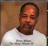 Many Moods of Percy Milem