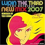LUPIN THE THIRD THE ORIGINAL -NEW MIX 2007- -REMIXED BY YUJI OHNO- ���p���O���N���j�N�� SPECIAL