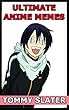 Ultimate Anime Memes: Bleach, Berserk, Pokemon, Naruto, Death Note, The Legend of Korra Memes And More (English Edition)
