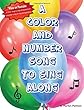 A Color and Number Song to Sing Along: Two Books in One