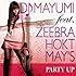 DJ MAYUMI feat. ZEEBRA, HOKT, MAY’S「PARTY UP」