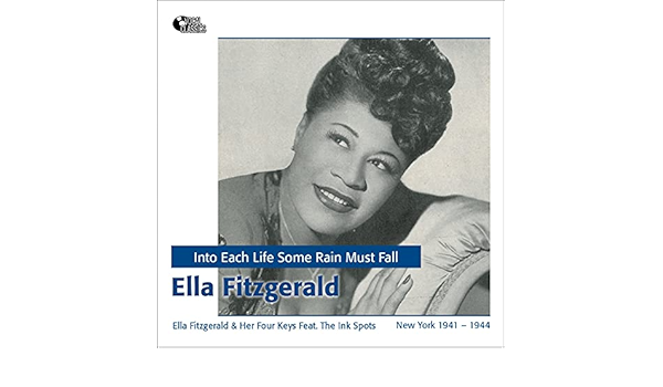 Amazon Music エラ フィッツジェラルドのinto Each Life Some Rain Must Fall Recordings Of 1941 1944 New York Amazon Co Jp
