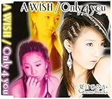 A WISH/Only 4 you