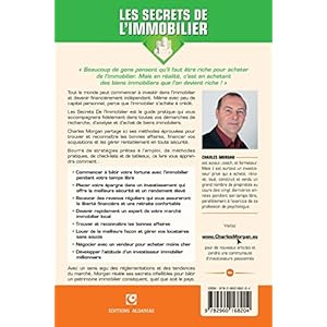 Les Secrets de L'Immobilier: Comment Batir Votre Liberte Financiere Et Vous Assurer Une Retraite Confortable