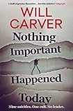 Nothing Important Happened Today (English Edition)