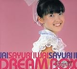 岩井小百合DREAMBOX 岩井小百合DREAMBOX