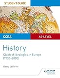 CCEA A2-level History Student Guide: Clash of Ideologies in Europe (1900-2000)