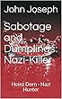 Sabotage and Dumplings: Nazi-Killer: Heinz Dorn - Nazi Hunter (English Edition)