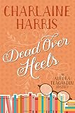 Dead Over Heels (Aurora Teagarden Book 5) (English Edition)