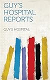 Guy's Hospital Reports
