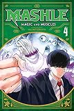 Mashle: Magic and Muscles, Vol. 4: Mash Burnedead And The Survival Of The Fittest