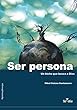 Ser persona: Un bicho que busca a Dios (Opiión y Ensayo) (Spanish Edition)