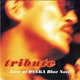 Tribute Live At Osaka Blue Note