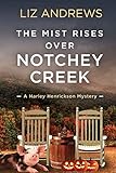 The Mist Rises Over Notchey Creek: A Harley Henrickson Mystery (Harley Henrickson Cozy Mystery)