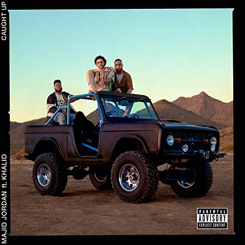 Caught Up (feat. Khalid) [Explicit]