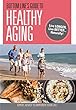 Bottom Line's Guide to Healthy Aging: Live Longer, Live Better... Naturally!